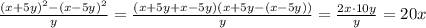 \frac{(x+5y)^2-(x-5y)^2}{y}=\frac{(x+5y+x-5y)(x+5y-(x-5y))}{y}=\frac{2x\cdot10y}{y}=20x