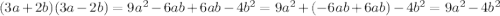 (3a+2b)(3a-2b)=9a^{2}-6ab+6ab-4b^{2}=9a^{2}+(-6ab+6ab)-4b^{2}=9a^{2}-4b^{2}