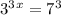 3^3^x=7^3