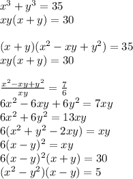 x^3+y^3=35\\
xy(x+y)=30\\
\\
(x+y)(x^2-xy+y^2)=35\\
xy(x+y)=30\\
\\
 \frac{x^2-xy+y^2}{xy}=\frac{7}{6}\\
 6x^2-6xy+6y^2 = 7xy\\
 6x^2+6y^2=13xy\\
6(x^2+y^2-2xy)=xy\\
 6(x-y)^2=xy\\
 6(x-y)^2(x+y)=30\\
(x^2-y^2)(x-y)=5\\

 