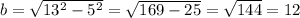 b=\sqrt{13^2-5^2}=\sqrt{169-25}=\sqrt{144}=12
