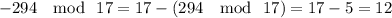 -294~\mod~17=17-(294~\mod~17)=17-5=12