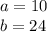 a=10\\
b=24