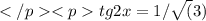 </p
<ptg2x=1/\sqrt(3) 