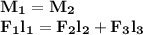 \bf M_1=M_2\\
F_1l_1=F_2l_2+F_3l_3\\
