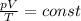 \frac{pV}{T} = const