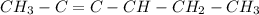 CH_{3}-C=C-CH-CH_{2}-CH_{3}