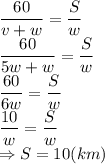 \dfrac{60}{v+w} =\dfrac{S}{w} 
\\\
\dfrac{60}{5w+w} =\dfrac{S}{w} 
\\\
\dfrac{60}{6w} =\dfrac{S}{w} 
\\\
\dfrac{10}{w} =\dfrac{S}{w} 
\\\
\Rightarrow S=10(km)