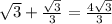 \sqrt3+\frac{\sqrt3}{3}=\frac{4\sqrt3}{3}