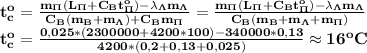\bf t_c^o= \frac{m_\Pi(L_\Pi+C_Bt_\Pi^o)-\lambda_\Lambda m_\Lambda}{C_B(m_B+m_\Lambda)+C_Bm_\Pi}= \frac{m_\Pi(L_\Pi+C_Bt_\Pi^o)-\lambda_\Lambda m_\Lambda}{C_B(m_B+m_\Lambda+m_\Pi)} \\
t_c^o= \frac{0,025*(2300000+4200*100)-340000*0,13}{4200*(0,2+0,13+0,025)} \approx 16^oC
