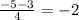 \frac{-5-3}{4} = -2