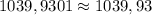 1039,9301\approx1039,93