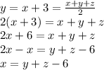 y=x+3= \frac{x+y+z}{2} \\
2(x+3)=x+y+z \\
2x+6=x+y+z \\
2x-x=y+z-6 \\
x=y+z-6