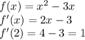 f(x)= x^{2} -3x\\
f'(x)=2x-3\\
f'(2)=4-3=1
