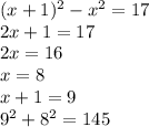 (x+1)^2-x^2=17\\
2x+1=17\\
2x=16\\
x=8\\
x+1=9\\
9^2+8^2=145