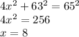 4x^2+63^2=65^2\\
4x^2=256\\
x=8
