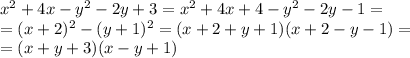 x^2+4x-y^2-2y+3=x^2+4x+4-y^2-2y-1=
\\\
=(x+2)^2-(y+1)^2=(x+2+y+1)(x+2-y-1)=
\\\
=(x+y+3)(x-y+1)