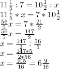 11 \frac{1}{5} : 7=10 \frac{1}{2} :x\\
11 \frac{1}{5} *x=7*10 \frac{1}{2}\\
 \frac{56}{5}x =7* \frac{21}{2} \\
 \frac{56}{5}x = \frac{147}{2} \\
x=\frac{147}{2} : \frac{56}{5}\\
x= \frac{147*5}{2*56} \\
x= \frac{105}{16} =6 \frac{9}{16} 

