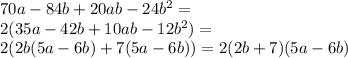 70a-84b+20ab-24b^2=\\
2(35a-42b+10ab-12b^2)=\\
2(2b(5a-6b)+7(5a-6b))=2(2b+7)(5a-6b)
