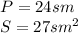 P=24sm \\
S=27sm^2
