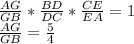 \frac{AG}{GB}*\frac{BD}{DC}*\frac{CE}{EA}=1\\
\frac{AG}{GB}=\frac{5}{4}\\
