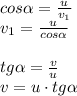 cos \alpha = \frac{u}{v_1}
\\\
v_1= \frac{u}{cos \alpha }
\\\\
tg \alpha = \frac{v}{u}
\\\
v= u\cdot tg \alpha