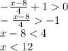 -\frac{x-8}4+10
\\\
-\frac{x-8}4-1
\\\
x-8