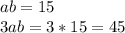 ab=15\\
3ab=3*15=45
