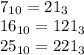 \\
7_{10} =21_3\\
16_{10} =121_3\\
25_{10} =221_3\\
\\