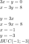 3x-y=0\\
x-3y=8\\
\\
y=3x\\
x-9x=8\\
x=-1\\
y=-3\\
BUC(-1;-3)