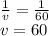 \frac{1}{v} = \frac{1}{60} \\
v=60