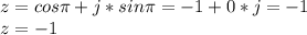 z=cos\pi+j*sin\pi = -1+0*j=-1\\
 z=-1\\
