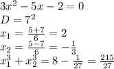 3x^2-5x-2=0\\
D=7^2\\
x_{1}=\frac{5+7}{6}=2\\
x_{2}=\frac{5-7}{6}=-\frac{1}{3}\\
x_{1}^3+x_{2}^3=8-\frac{1}{27}=\frac{215}{27}