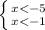 \left \{ {{x<-5} \atop {x<-1}} \right.