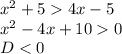 x^2+54x-5\\
x^2-4x+100\\
D<0