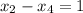 x_{2}-x_{4}=1\\
