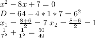 x^2-8x+7=0\\
D=64-4*1*7=6^2 \\
x_{1}=\frac{8+6}{2}=7\
x_{2}=\frac{8-6}{2}=1\\
 \frac{1}{7^2}+\frac{1}{1^2}=\frac{50}{49}