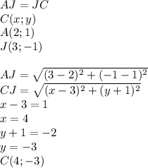 AJ=JC\\ C(x;y)\\
A(2;1)\\
J(3;-1)\\
\\
AJ=\sqrt{(3-2)^2+(-1-1)^2}\\ CJ=\sqrt{(x-3)^2+(y+1)^2}\\
x-3=1\\
x=4\\
y+1=-2\\
y=-3\\ C(4;-3)
