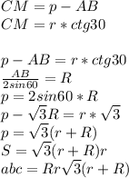 CM=p-AB\\
CM=r*ctg30\\
\\
p-AB=r*ctg30\\
\frac{AB}{2sin60}=R\\
p=2sin60*R\\
p-\sqrt{3}R=r*\sqrt{3}\\
p=\sqrt{3}(r+R)\\
S=\sqrt{3}(r+R)r\\
abc=Rr\sqrt{3}(r+R)\\
 
