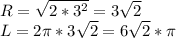 R=\sqrt{2*3^2}=3\sqrt{2}\\
L=2\pi*3\sqrt{2}=6\sqrt{2}*\pi
