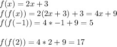 f(x)=2x+3\\
f(f(x))=2(2x+3)+3=4x+9\\
f(f(-1))=4*-1+9=5\\
\\
f(f(2))=4*2+9=17