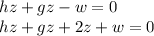 hz+gz-w=0\\
hz+gz+2z+w=0