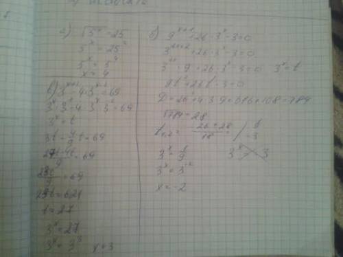 A) sqrt 5^x=25 b) 9^(x+1)+26*3^(x)-3=0 c) 3^(x+1)-4*3^(x-2)=69