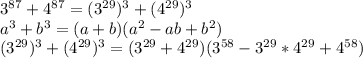 3^{87}+4^{87}=(3^{29})^3+(4^{29})^3\\
a^3+b^3=(a+b)(a^2-ab+b^2)\\
(3^{29})^3+(4^{29})^3=(3^{29}+4^{29})(3^{58}-3^{29}*4^{29}+4^{58})