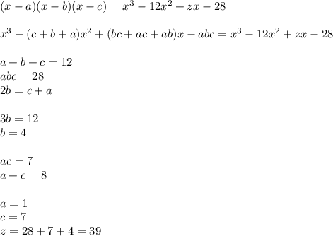 (x-a)(x-b)(x-c)=x^3-12x^2+zx-28\\\\
x^3 -(c+b+a)x^2+(bc+ac+ab)x-abc =x^3-12x^2+zx-28\\\\
a+b+c=12\\
abc=28\\
2b=c+a\\
\\
3b=12\\
b=4\\
\\
ac=7\\
a+c=8\\
\\
a=1\\
c=7\\
z=28+7+4=39

