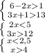 \left \{ {{6-2x1} \atop {3x+113}} \right. \\
 \left \{ {{2x<5} \atop {3x12}} \right. \\
 \left \{ {{x<2,5} \atop {x4}} \right. \\