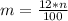m= \frac{12*n}{100} 
