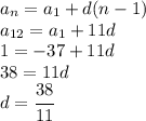 a_n=a_1+d(n-1)
\\\
a_{12}=a_1+11d
\\\
1=-37+11d
\\\
38=11d
\\\
d= \cfrac{38}{11}