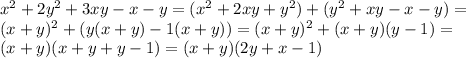 x^{2}+2y^{2}+3xy-x-y=(x^{2}+2xy+y^{2})+(y^{2}+xy-x-y)=\\
(x+y)^{2}+(y(x+y)-1(x+y))=(x+y)^{2}+(x+y)(y-1)=\\
(x+y)(x+y+y-1)=(x+y)(2y+x-1)