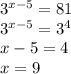3^{x-5}=81\\
3^{x-5}=3^4\\
x-5=4\\
x=9